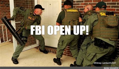 Fbi Open Up Meme .